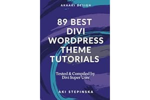 89 BEST DIVI WORDPRESS THEME TUTORIALS: These Elegant Themes Tutorials Will Make You a Divi Expert