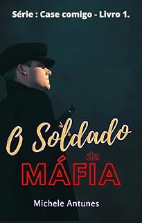Livro O Soldado da Máfia - Série: Case comigo - Livro 1