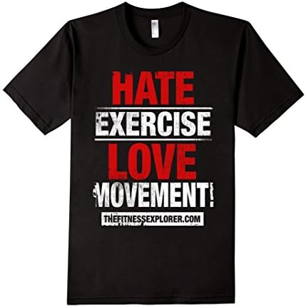 The Fitness Explorer : Hate Exercise Love Movement T-Shirt - Male Medium - Black