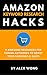 Amazon Keyword Research Hacks: A Blueprint For Finding Profitable Keywords To Boost Your Rankings And Sales (Amazon SEO, Search Engine Optimization)