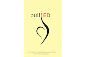 Bullied: THE STORY OF A GIRL STRUGGLING WITH ANOREXIA NERVOSA
