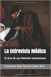 La Entrevista Médica: El Arte de una Relación Interhumana