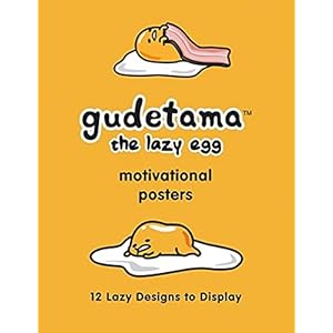Gudetama Motivational Posters: 12 Lazy Designs to Display