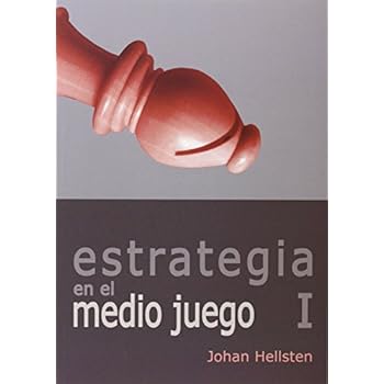 Estrategia En El Medio Juego I (Tactica Y Estrategia) Estrategia En El Medio Juego I (Tactica Y Estrategia)