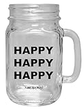 Funny Guy Mugs Happy Happy Happy Mason Drinking Jar