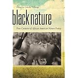 Black Nature: Four Centuries of African American Nature Poetry