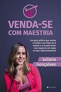 Livro Venda-se com maestria: Um guia prático que ensina a mulher a ser líder de si mesma e a se posicionar com maestria em todos os seus relacionamentos
