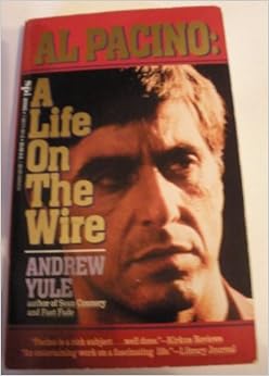 Al Pacino: A Life On The Wire: Andrew Yule: 9781561711611: Amazon.com ...