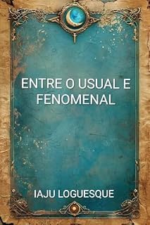 Livro Entre o Usual e Fenomenal