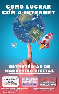 Livro Como Lucrar com a Internet: Estratégias de Marketing Digital