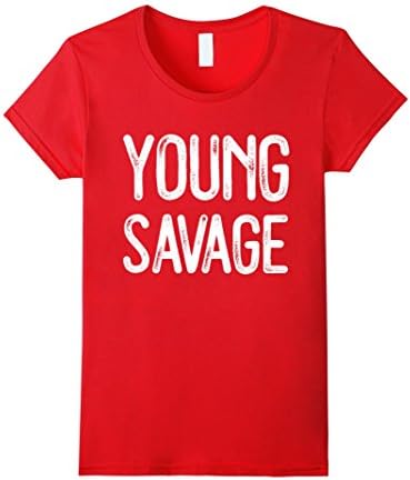 Women's Young Savage T-Shirt - Funny SAVAGE AF Gift Life Shirt Medium Red
