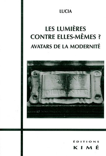 Les  Lumières contre elles-mêmes ?