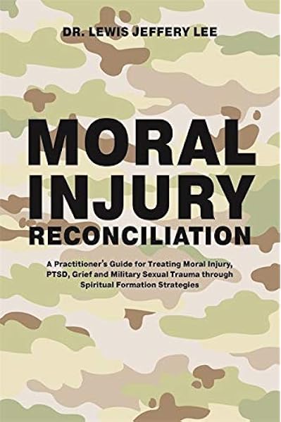 Moral Injury Reconciliation Lee Lewis Jeffery 9781785927577 Amazon Com Books Music army moral songs 100% free! moral injury reconciliation lee lewis