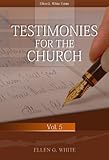 Testimonies for the Church Volume 5 by 