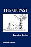Dominique Scarfone, "The Unpast: The Actual Unconscious" (The Unconscious in Translation, 2015)