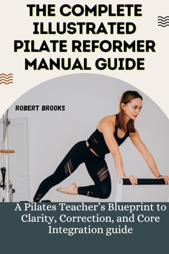 Ellie Herman's Pilates Reformer, Third Edition: Herman, Ellie