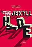 L'étrange cas du Dr Jekyll et de Mr Hyde by Robert Louis Stevenson
