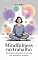 Livro Mindfulness no Trabalho: Técnicas para Reduzir o Estresse em Reuniões e Projetos (Auto Ajuda Livro 5)