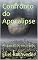 Livro Confronto do Apocalipse : As garras do escorpião (INSTRUÇÃO PARA O APOCALIPSE QUE SE APROXIMA Livro 64)