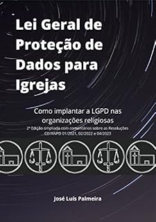 Livro Lei Geral de Proteção de Dados para Igrejas: Como implantar a LGPD nas organizações religiosas