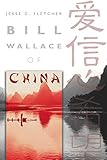 Bill Wallace of China by Jesse C. Fletcher, Baker J. Cauthen
