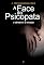 Livro A Face do Psicopata - O Cérebro e a Emoção