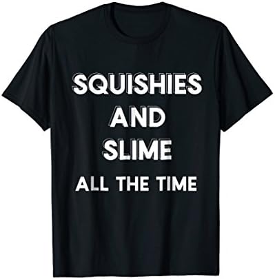 Team Squishy ForeverOriginal Kids Fun Squishies and Slime All the Time Tshirt T-Shirt