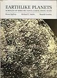 Earthlike Planets : Surfaces of Mercury, Venus, Earth, Moon, Mars, Murray, Bruce C. and Malin, Michael C., 0716711486