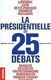 La Présidentielle en 25 débats by 