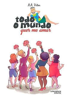 Livro Todo O Mundo Quer Me Amar