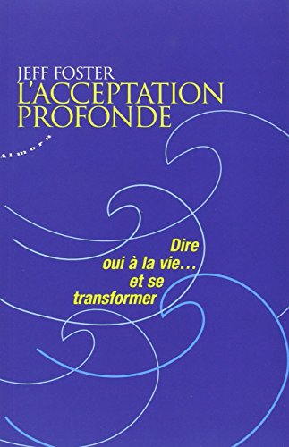L' acceptation profonde