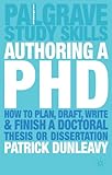 "Authoring a PhD How to Plan, Draft, Write and Finish a Doctoral Thesis or Dissertation (Palgrave Study Guides)" av Patrick Dunleavy