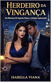 Livro HERDEIRO DA VINGANÇA: Um Romance de Segunda Chance e Inimigos Apaixonados