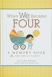 When We Became Four: A Memory Book for the Whole Family by