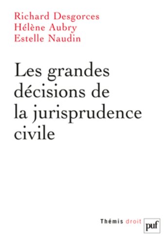Les  grandes décisions de la jurisprudence civile