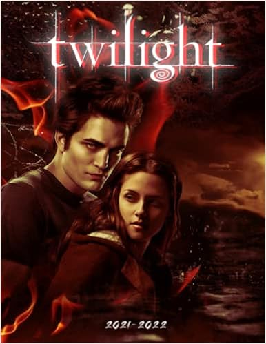 Twilight Calendar 2021-2022: A Must Have 16-Month Monthly Agenda For Vampire Lovers