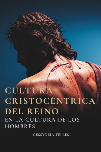 CULTURA CRISTOCÉNTRICA DEL REINO EN LA CULTURA DE LOS HOMBRES (Spanish Edition)