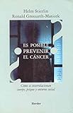 Image de Es posible prevenir el cancer? Como se interrelacionan cuerpo, psique y entorno social (Spanish Edition)