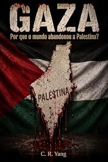 Livro Gaza: Por que o mundo abandonou a Palestina?