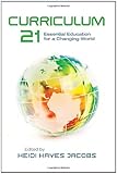 Curriculum 21: Essential Education for a Changing World (Professional Development)