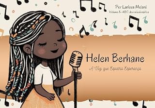 Livro Helen Berhane: A voz que espalha esperança (ABC dos Missionários)