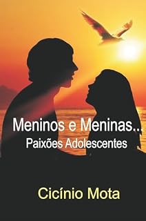 Livro MENINOS E MENINAS: PAIXÕES ADOLESCENTES (MENINOS E MENINAS... Livro 1)