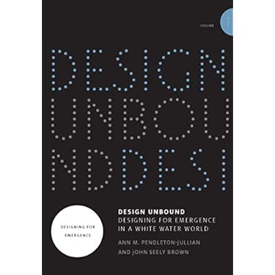 Design Unbound: Designing for Emergence in a White Water World: Designing for Emergence (Volume 1) (Infrastructures) Paperback &ndash; December 4, 2018
