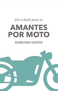 Livro Amante por motos: Raimundo Santos