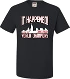 Adult It Happened! Chicago World Champions T-Shirt