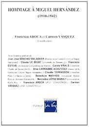 Hommage à Miguel Hernandez, 1910-1942