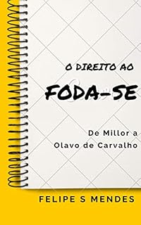 Livro O direito ao FODA-SE: De Millor a Olavo de Carvalho
