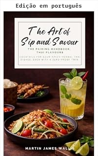 Livro A arte de sorver e saborear. O guia de harmonização: sabores tailandeses