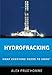 Hydrofracking: What Everyone Needs to Know® - Book by Alex Prud’homme