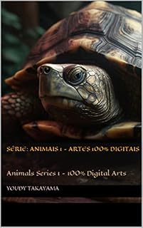 Livro Série: Animais 1 - Artes 100% Digitais: Animals Series 1 - 100% Digital Arts